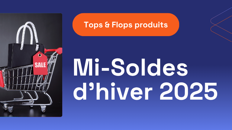 Mi-Soldes d'hiver 2025, top & flop produit