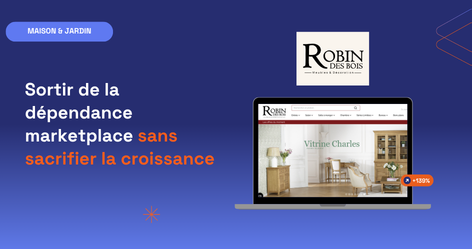 Robin des bois : Sortir de la dépendance marketplace sans sacrifier la croissance